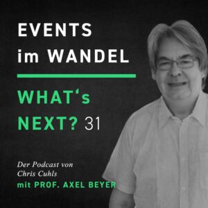 Axel Beyer - Whats next? Events im Wandel