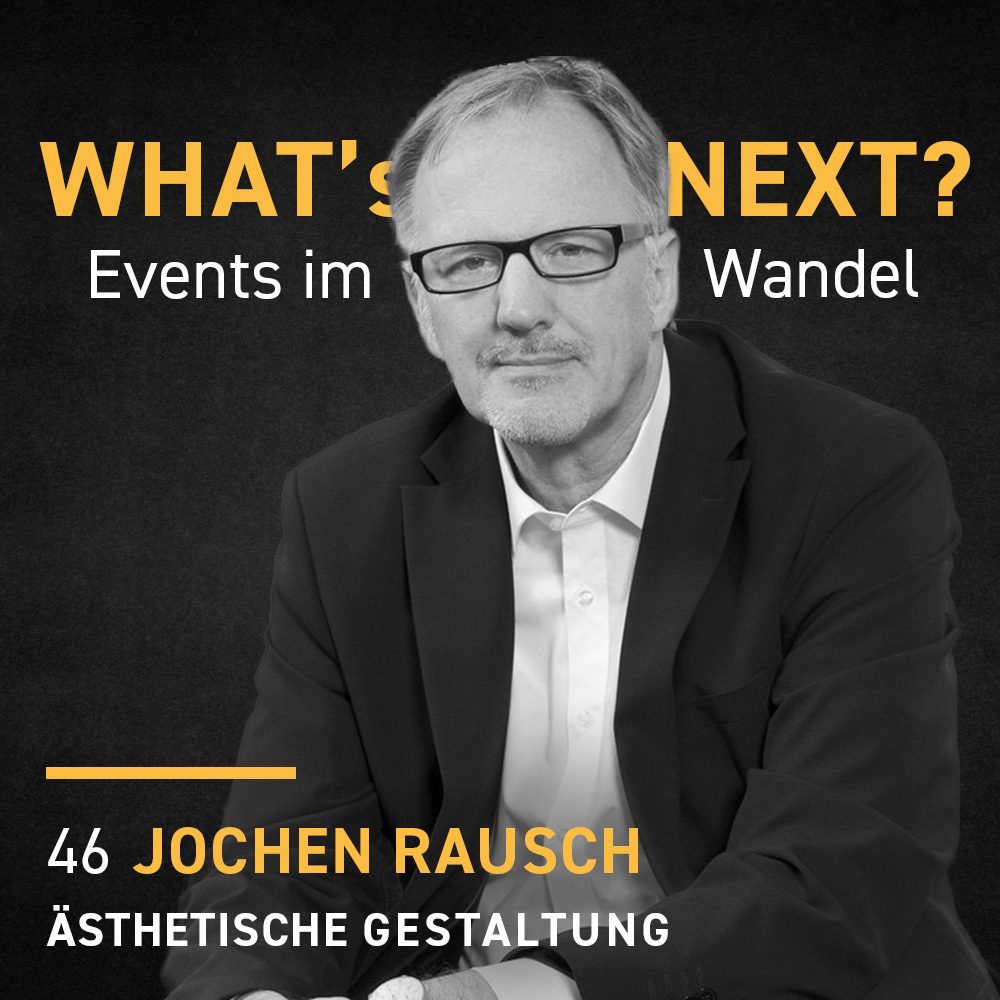 Jochen Rausch - Whats next? Events im Wandel