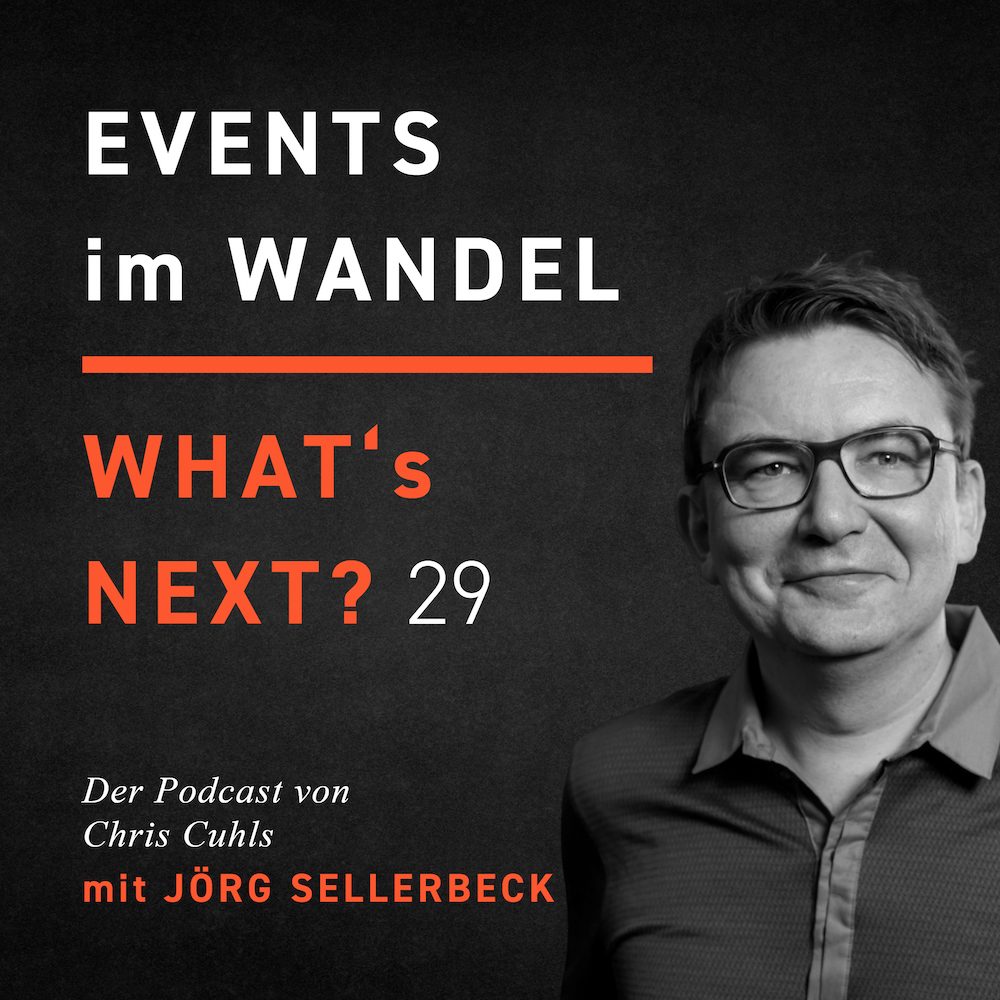 Jörg Sellerbeck - Whats next? Events im Wandel