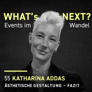 Katharina Addas - Whats next? Events im Wandel