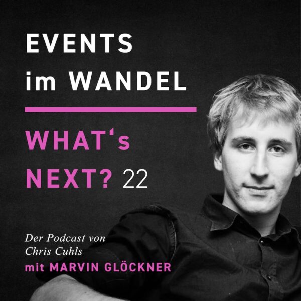 Marvin Glöckner - Whats next? Events im Wandel