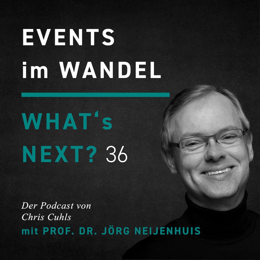 Prof. Dr. Jörg Neijenhuis - Whats next? Events im Wandel