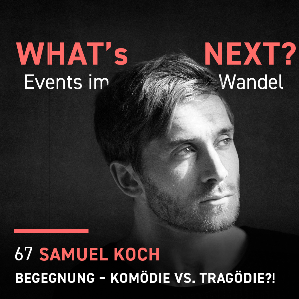 Samuel Koch - Whats next? Events im Wandel WNE067
