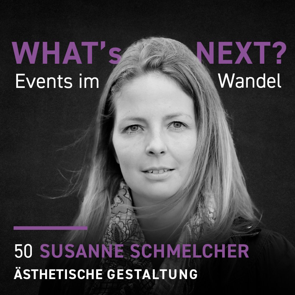 Susanne Schmelcher - Whats next? Events im Wandel WNE050