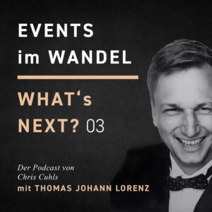 Thomas Johann Lorenz - Whats next? Events im Wandel